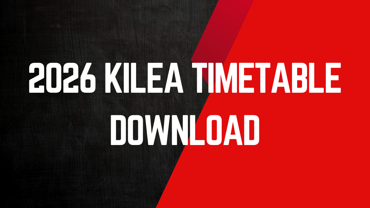 2026 kilea timetable download