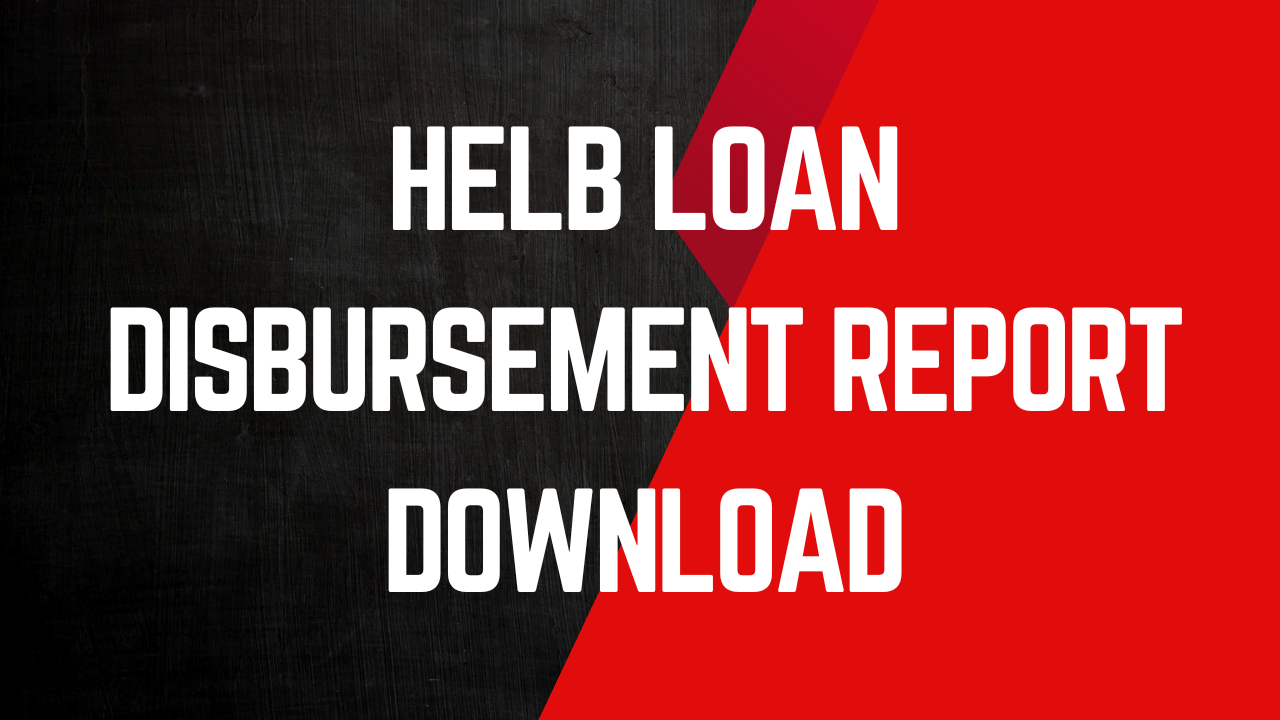 HELB Loan Disbursement Report Download