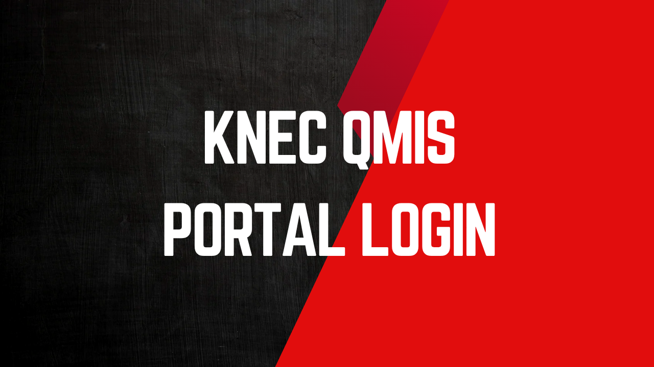 KNEC QMIS Portal Login