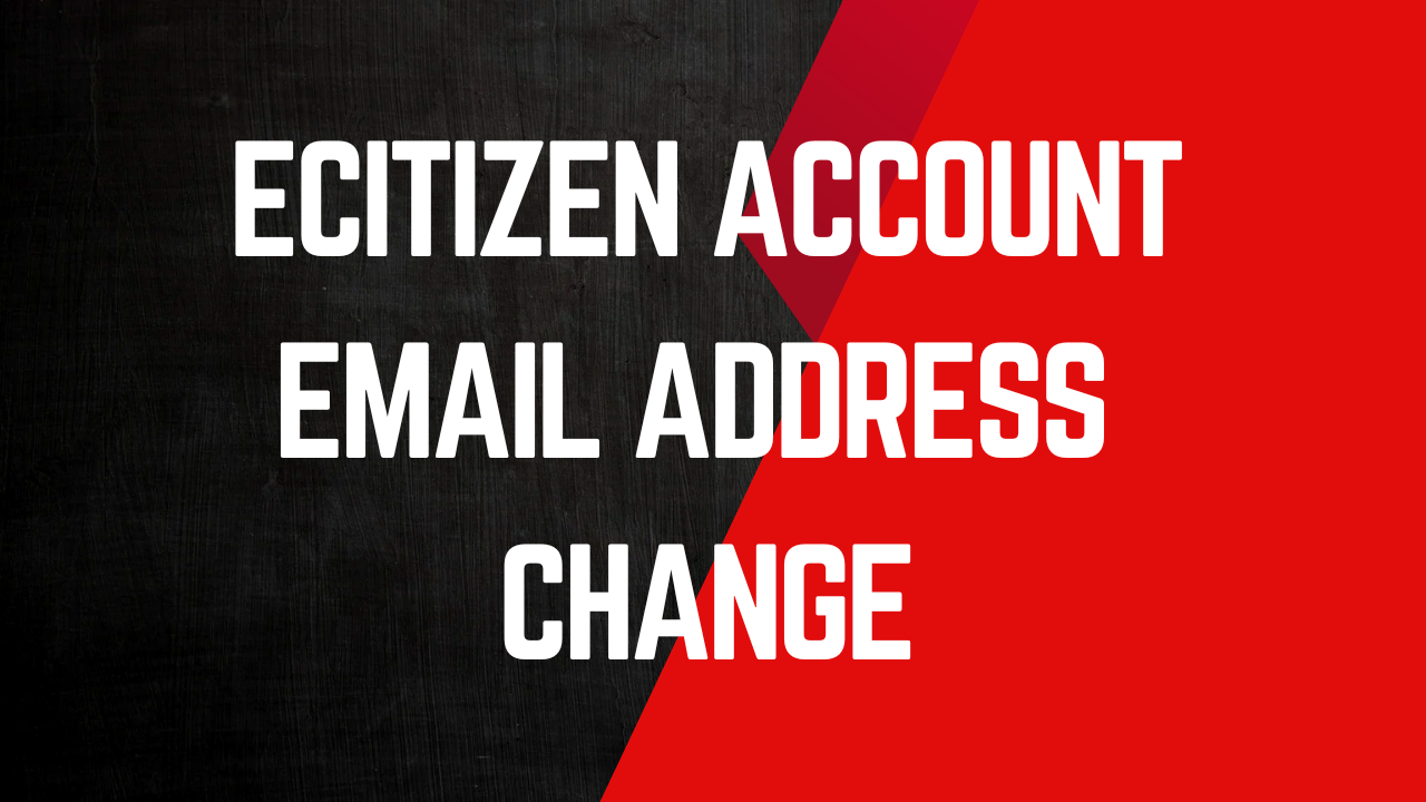 eCitizen Account Email Address Change