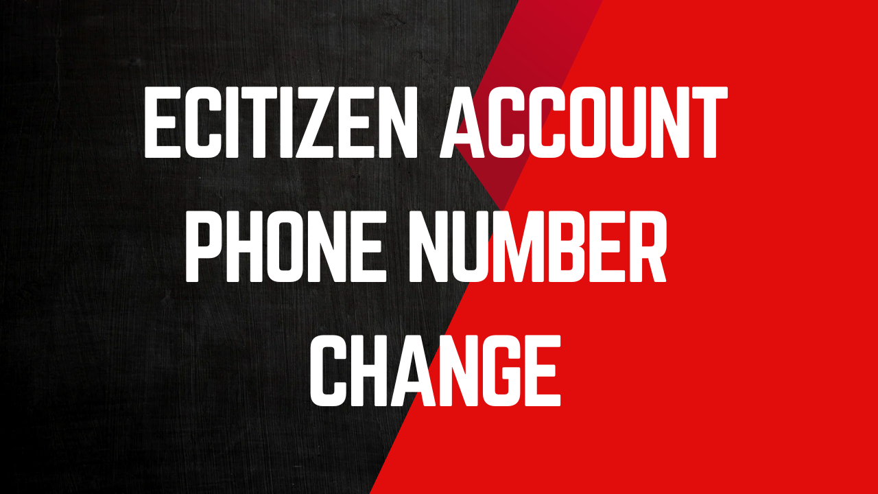 eCitizen Account Phone Number Change