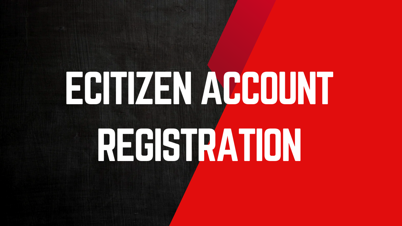 ecitizen account registration