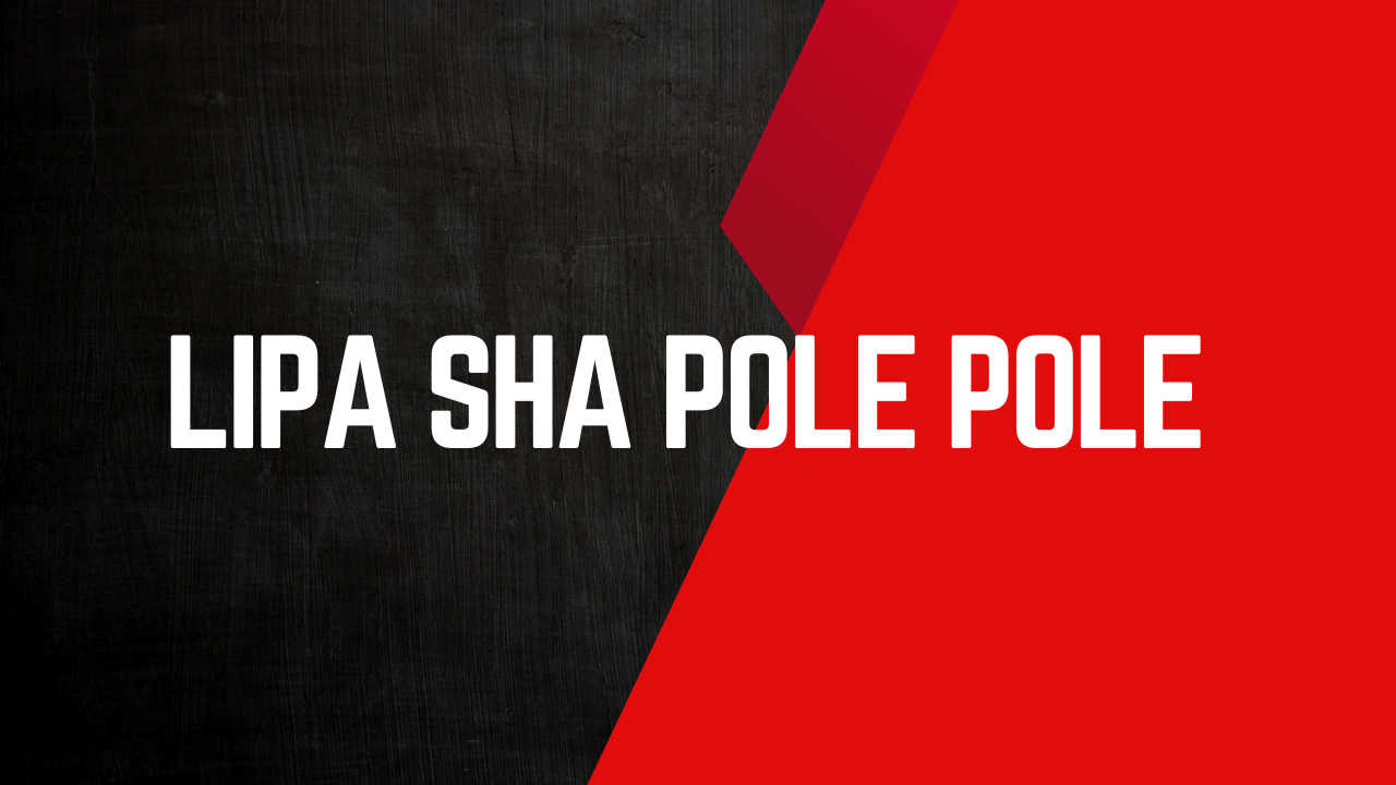 lipa sha pole pole