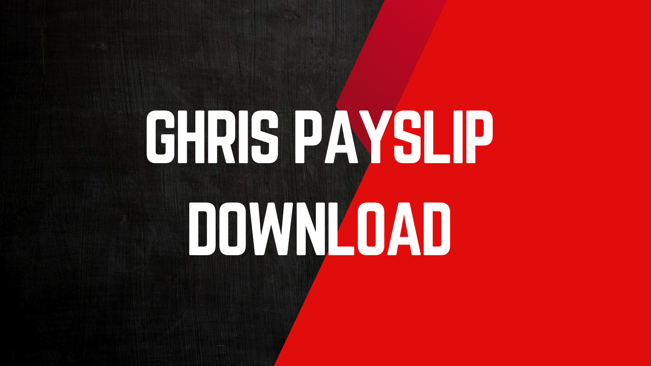 GHRIS Payslip Download