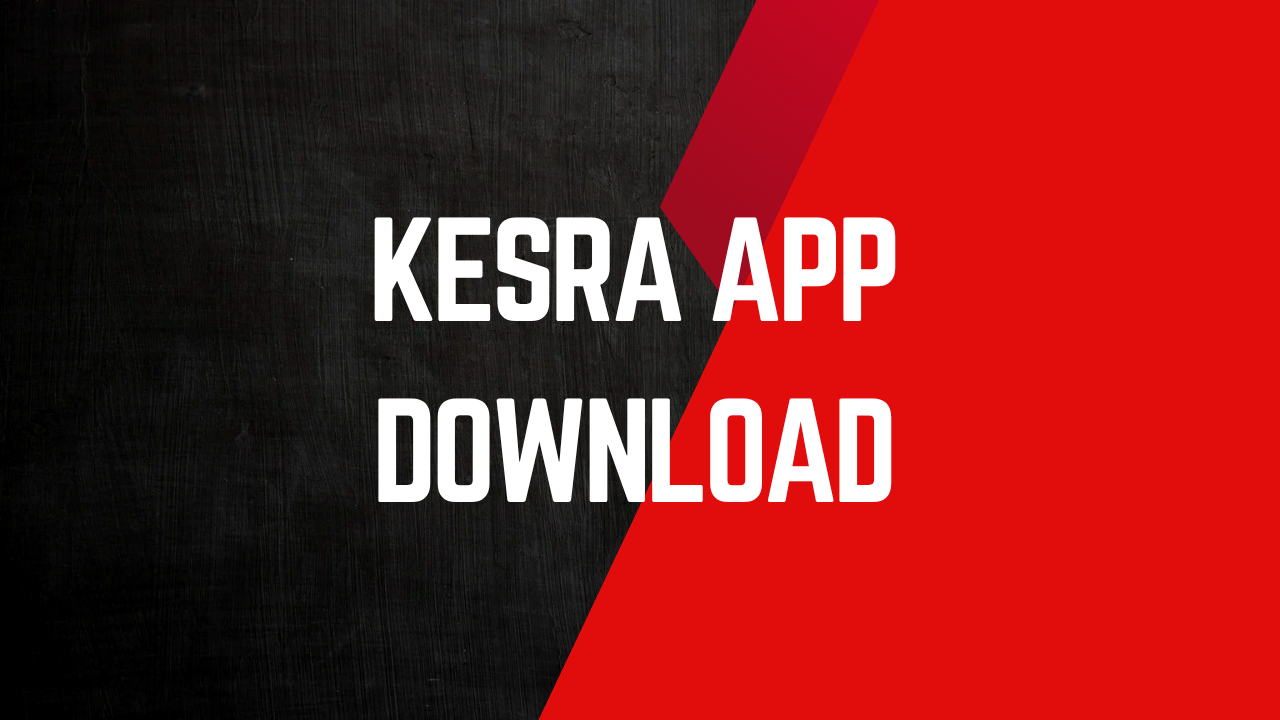 KESRA App Download
