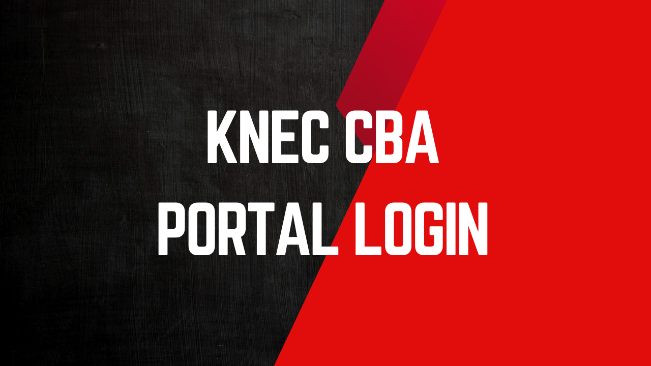 KNEC CBA Portal Login