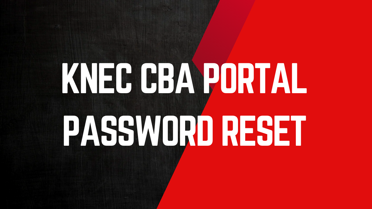 KNEC CBA Portal Password Reset
