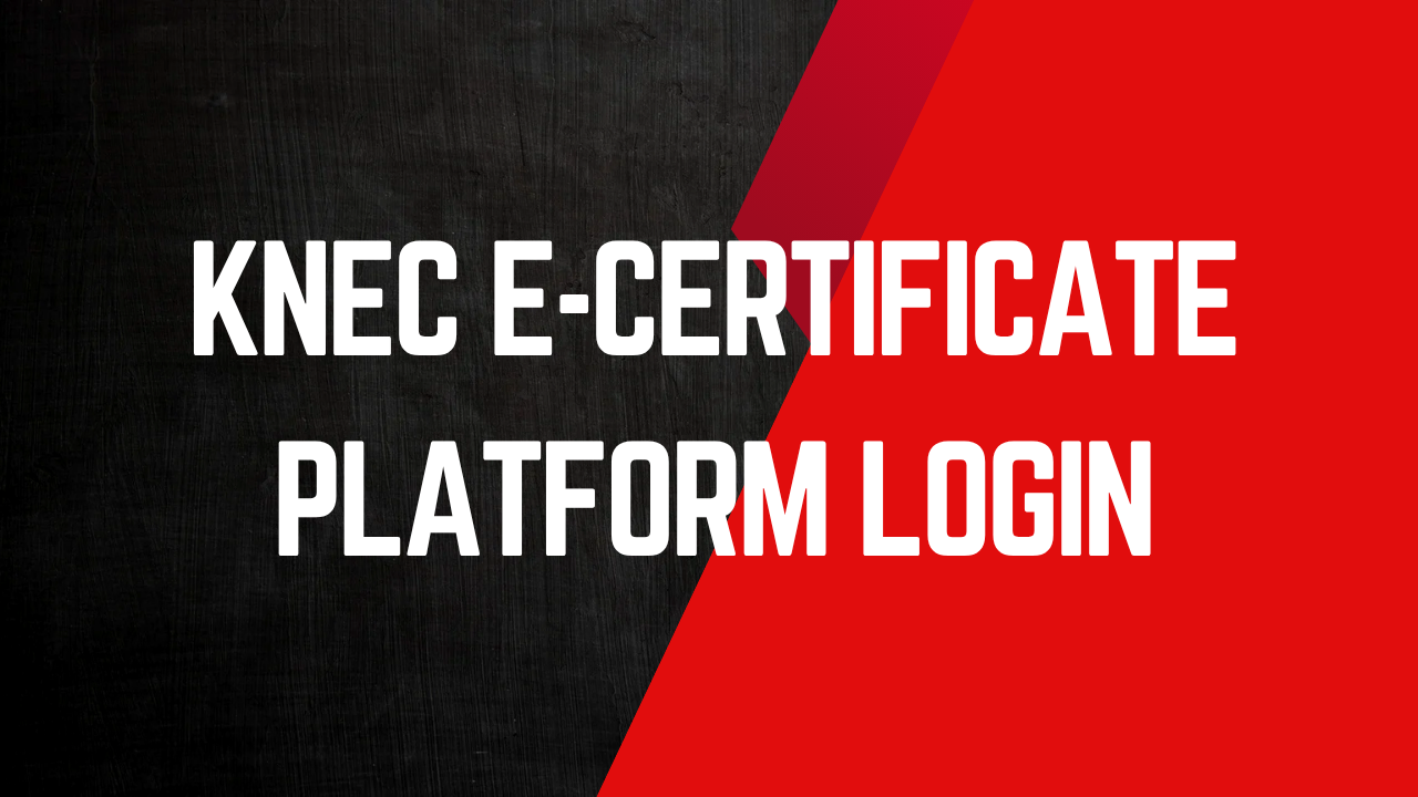 KNEC E-Certificate Platform Login
