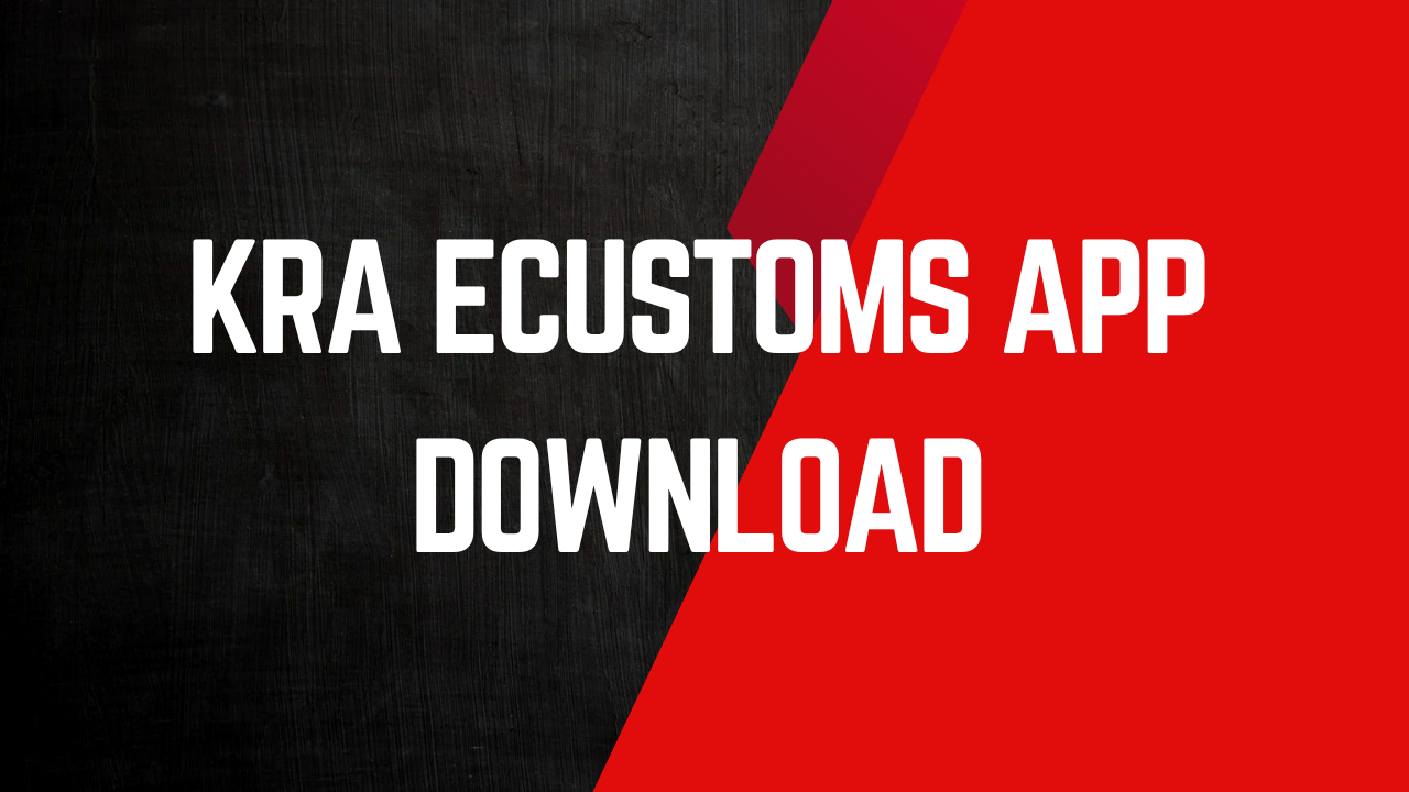 KRA eCustoms App Download
