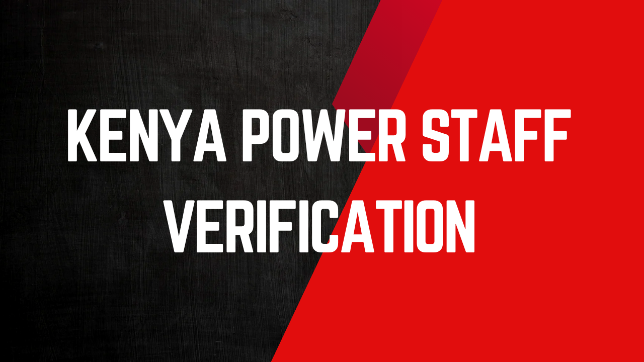 Kenya Power Staff Verification