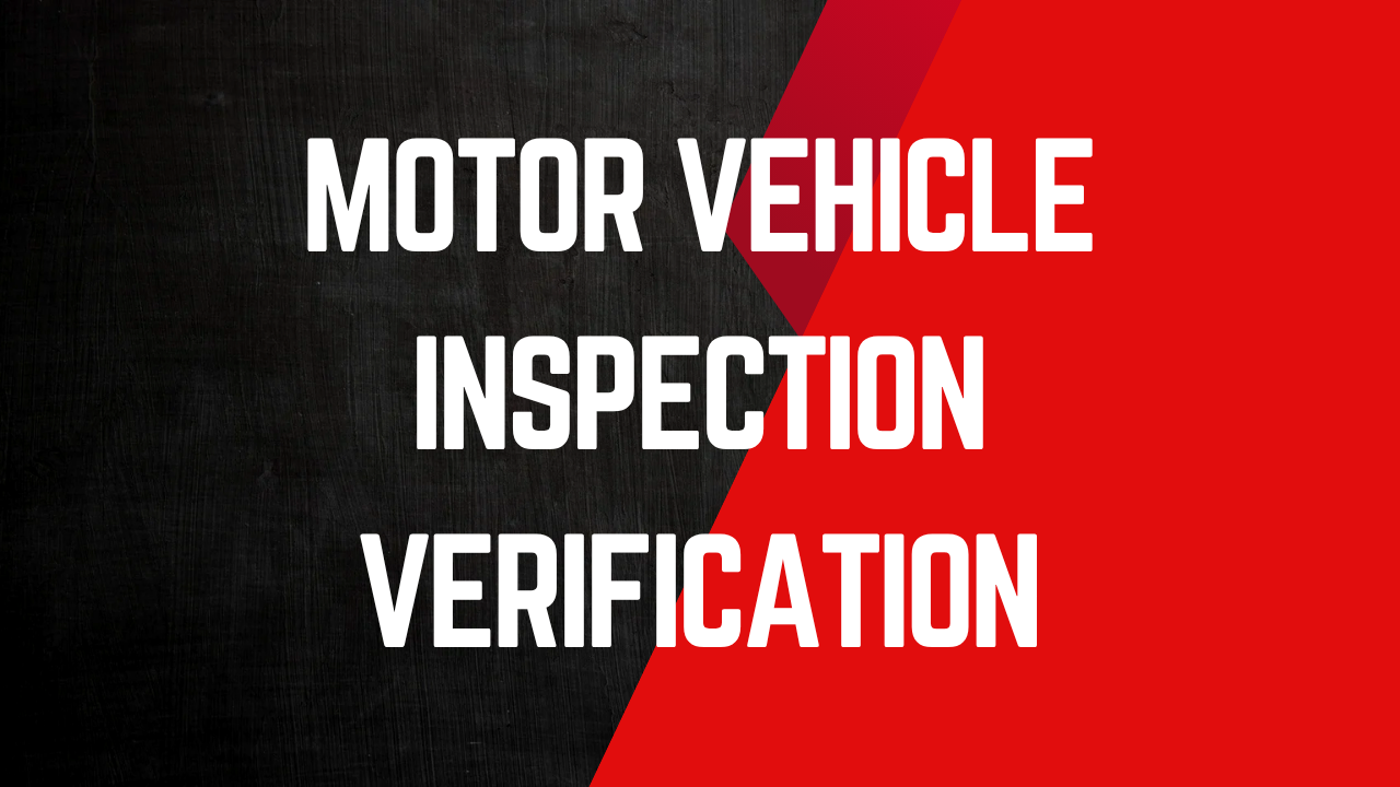Motor Vehicle Inspection Verification